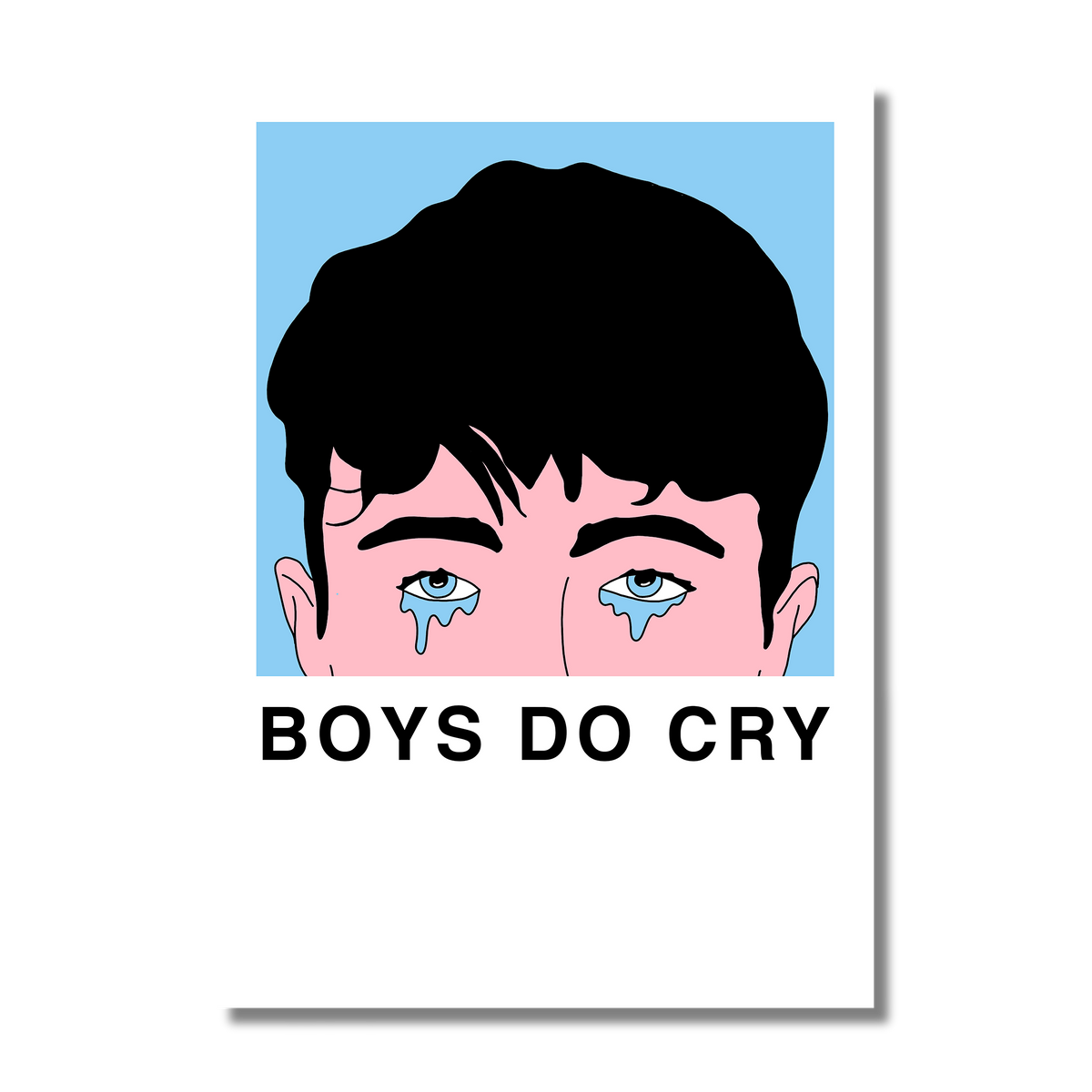 Boys do cry - A2 digital print